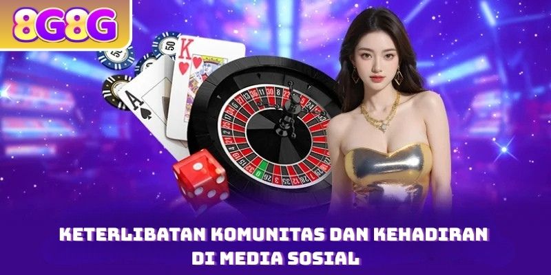 Keterlibatan Komunitas dan Kehadiran di Media Sosial